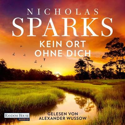 Kein Ort ohne dich - Nicholas Sparks, Audio, 9783837124705