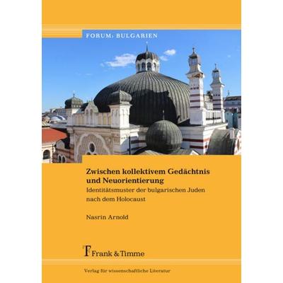 Zwischen kollektivem Gedächtnis und Neuorientierung, Taschenbuch von Nasrin Arnold, Frank & Timme, 978-3-7329-0326-9