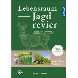 Lebensraum Jagdrevier, Ratgeber von Michael Petrak