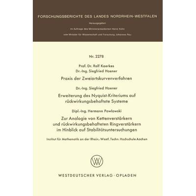 Praxis der Zweiortskurvenverfahren. Erweiterung des Nyquist-Kriteriums auf rückwirkungsbehaftete Systeme. Zur Analogie von Kettenverstärkern und