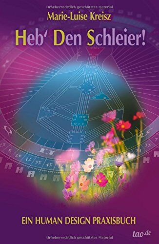 Marie-Luise Kreisz - Heb' den Schleier: Ein Human Design Praxisbuch - Preis vom 19.10.2026 19:33:35 h