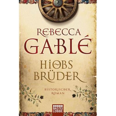 Hiobs Brüder, Taschenbuch von Rebecca Gablé, Lübbe
