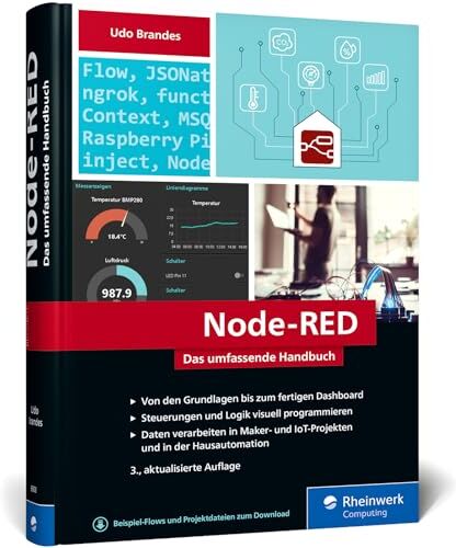 Udo Brandes - Node-RED: Das umfassende Handbuch in 3. Auflage – Visuelles Programmieren leicht gemacht - Preis vom 09.10.2026 07:28:09 h