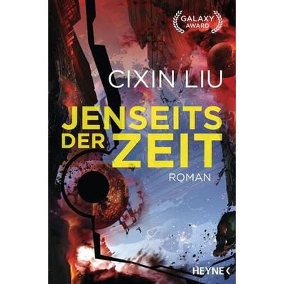 Jenseits der Zeit, Taschenbuch von Cixin Liu, Heyne, 978-3-453-31766-6