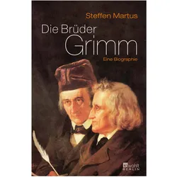 Die Brüder Grimm, Biografien von Steffen Martus