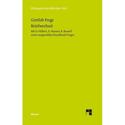 Gottlob Freges Briefwechsel, Gebundene Ausgabe von Gottlob Frege, Meiner, F, 978-3-7873-0482-0