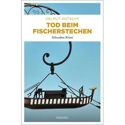 Tod beim Fischerstechen, Taschenbuch von Helmut Gotschy, Emons Verlag, 978-3-7408-1120-4