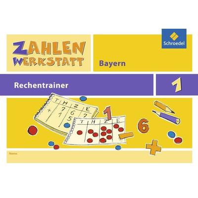Zahlenwerkstatt - Rechentrainer Bayern, Geheftet von , Schroedel, 978-3-507-04771-6