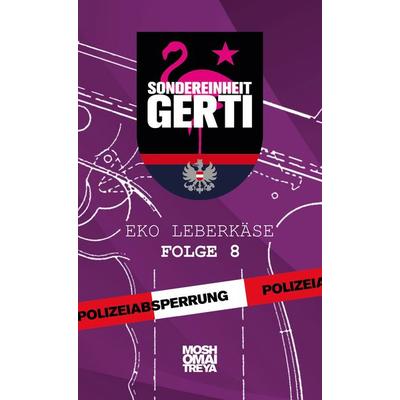 Sondereinheit Gerti, Gebundene Ausgabe von Mosho Maitreya, Twentysix Crime, 978-3-7407-2760-4