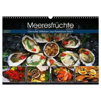 Meeresfrüchte - Gemalte Stillleben aus Poseidons Reich (Wandkalender 2027 DIN A3 quer), CALVENDO Monatskalender