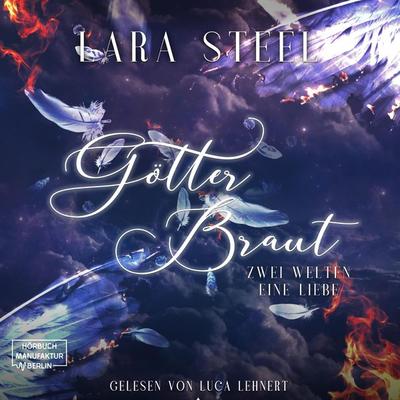 Götterbraut - Lara Steel, Audio, 4251703570130