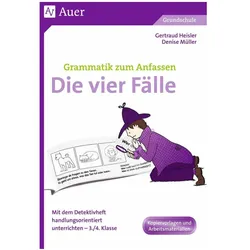 Grammatik zum Anfassen - Die vier Fälle, Schulbücher von Denise Müller, Gertraud Heisler