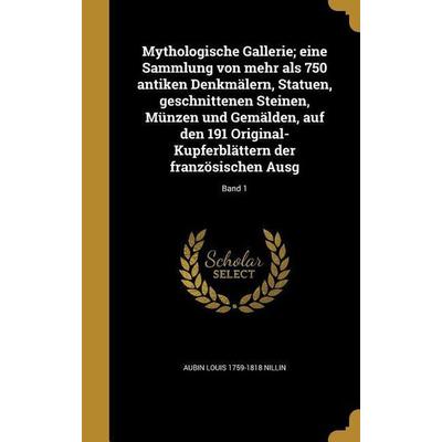 Mythologische Gallerie; eine Sammlung von mehr als 750 antiken Denkmälern, Statuen, geschnittenen Steinen, Münzen und Gemälden, auf den 191