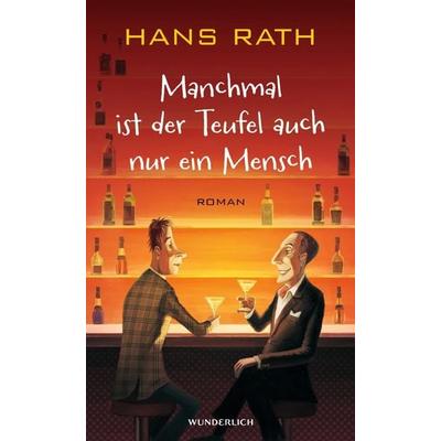 Manchmal ist der Teufel auch nur ein Mensch / Jakob Jakobi Bd. 2, Paperback von Hans Rath, ROWOHLT Wunderlich