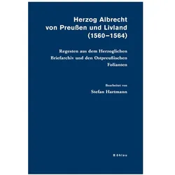 Herzog Albrecht von Preussen und Livland (1560-1564), Biografien von Stefan Hartmann