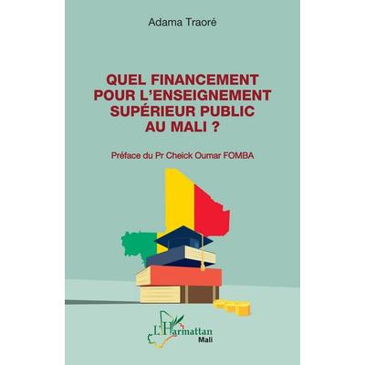Quel financement pour l'enseignement supérieur public au Mali ?, Taschenbuch von Adama Traoré, Harmattan, 978-2-336-53892-1