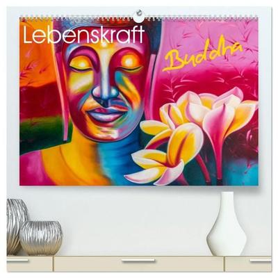 Lebenskraft Buddha (hochwertiger Premium Wandkalender 2027 DIN A2 quer), Kunstdruck in Hochglanz