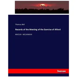 Records of the Meeting of the Exercise of Alford, Fachbücher von Thomas Bell