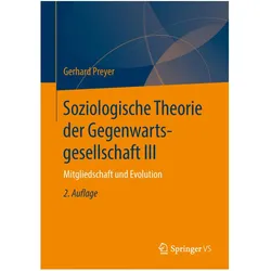 Soziologische Theorie der Gegenwartsgesellschaft III, Fachbücher von Gerhard Preyer
