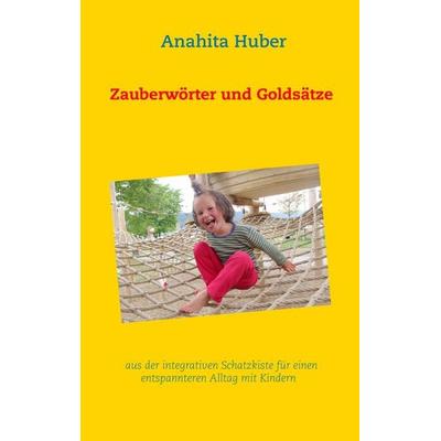 Zauberwörter und Goldsätze, Taschenbuch von , BoD – Books on Demand