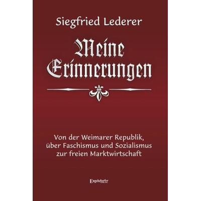 Siegfried Lederer: Meine Erinnerungen, Taschenbuch von Siegfried Lederer, Engelsdorfer Verlag, 978-3-96008-744-1