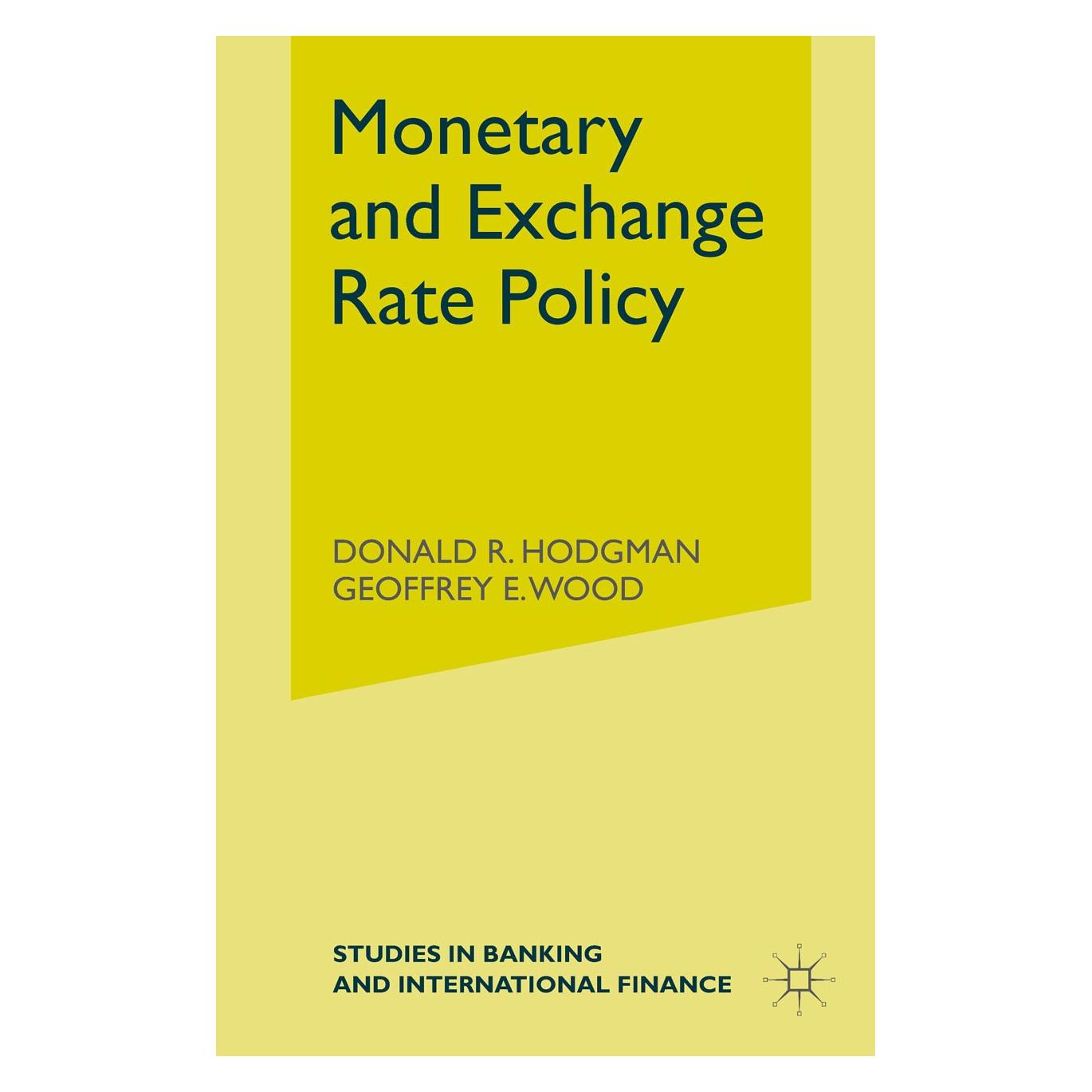 Palgrave Macmillan Uk Monetary and Exchange Rate Policy (Englisch, Hardcover, Donald R. Hodgman, Geoffrey E. Wood) (9780333372296)