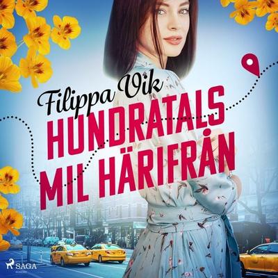 Hundratals mil härifrån - Filippa Vik, Audio, 9788726394917