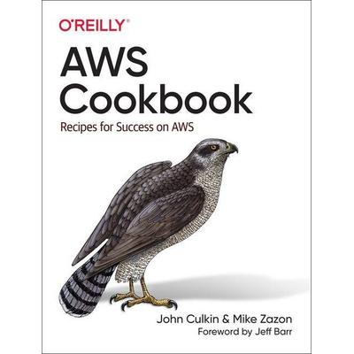 AWS Cookbook, Taschenbuch von John Culkin,Mike Zazon, O'Reilly; 978-1-4920-9260-5