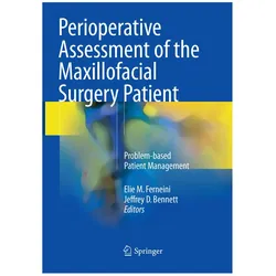 Perioperative Assessment of the Maxillofacial Surgery Patient, Fachbücher von Elie M. Ferneini, Jeffrey D. Bennett, Elie, D Bennett, M Ferneini