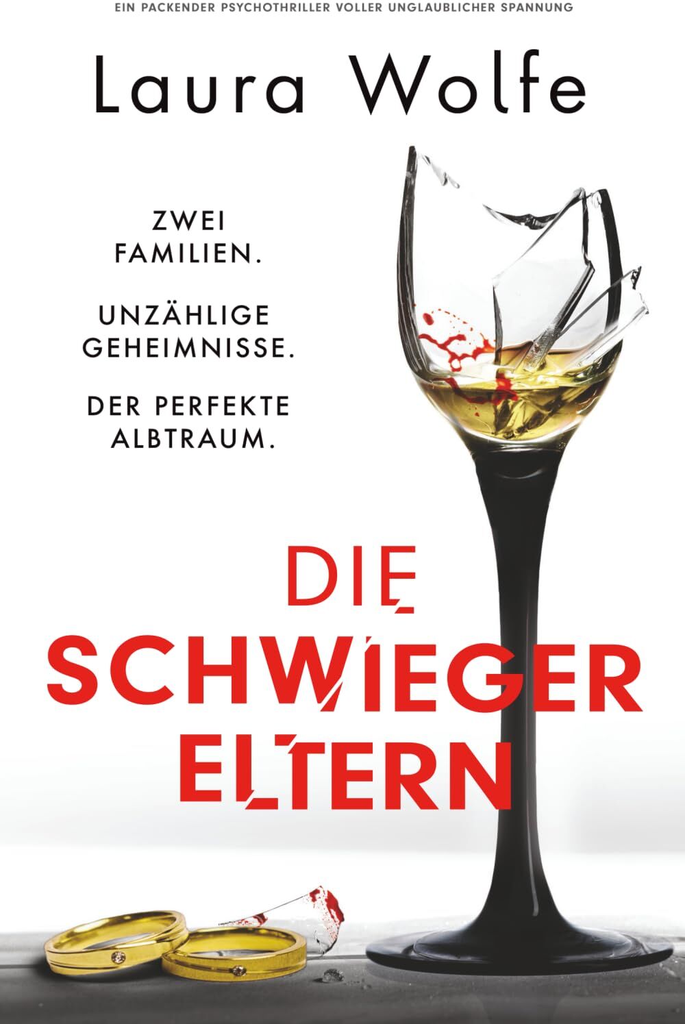Laura Wolfe - Die Schwiegereltern: Ein packender Psychothriller voller unglaublicher Spannung - Preis vom 09.10.2026 07:28:09 h