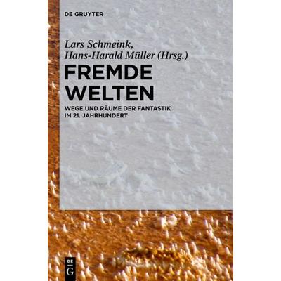 Fremde Welten, Gebundene Ausgabe von , De Gruyter, 978-3-11-027655-8