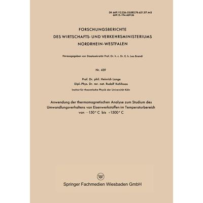 Anwendung der thermomagnetischen Analyse zum Studium des Umwandlungsverhaltens von Eisenwerkstoffen im Temperaturbereich von −150°C bis +1500°C,