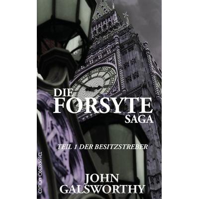Die Forsyte Saga, Gebundene Ausgabe von John Galsworthy, Edition oberkassel, 978-3-95813-120-0