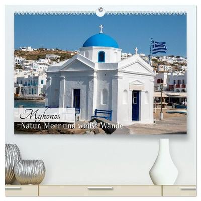 Mykonos - Natur, Meer und weiße Wände (hochwertiger Premium Wandkalender 2027 DIN A2 quer), Kunstdruck in Hochglanz