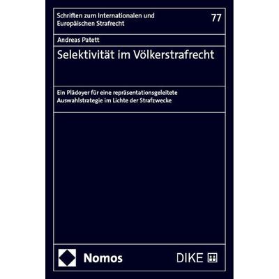 Selektivität im Völkerstrafrecht, Taschenbuch von Andreas Patett, Nomos, 978-3-7560-2216-8