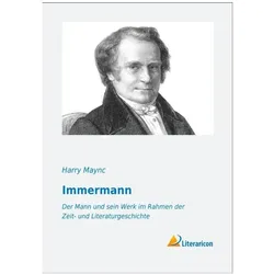 Immermann, Belletristik von Harry Maync