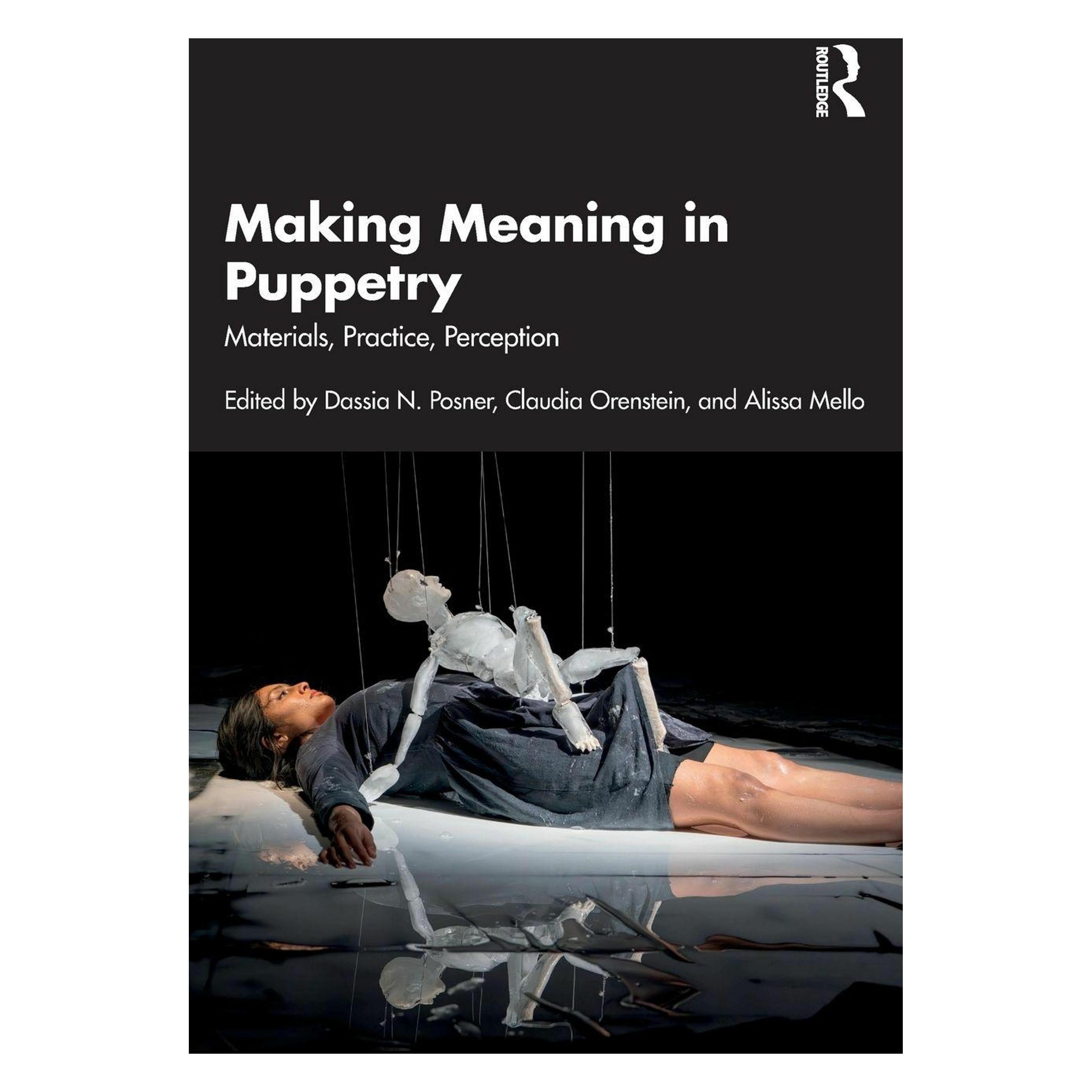 Taylor & Francis Making Meaning in Puppetry (Englisch, Alissa Mello, Claudia Orenstein, Dassia N. Posner) (58158937)