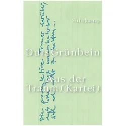 Aus der Traum (Kartei), Belletristik von Durs Grünbein