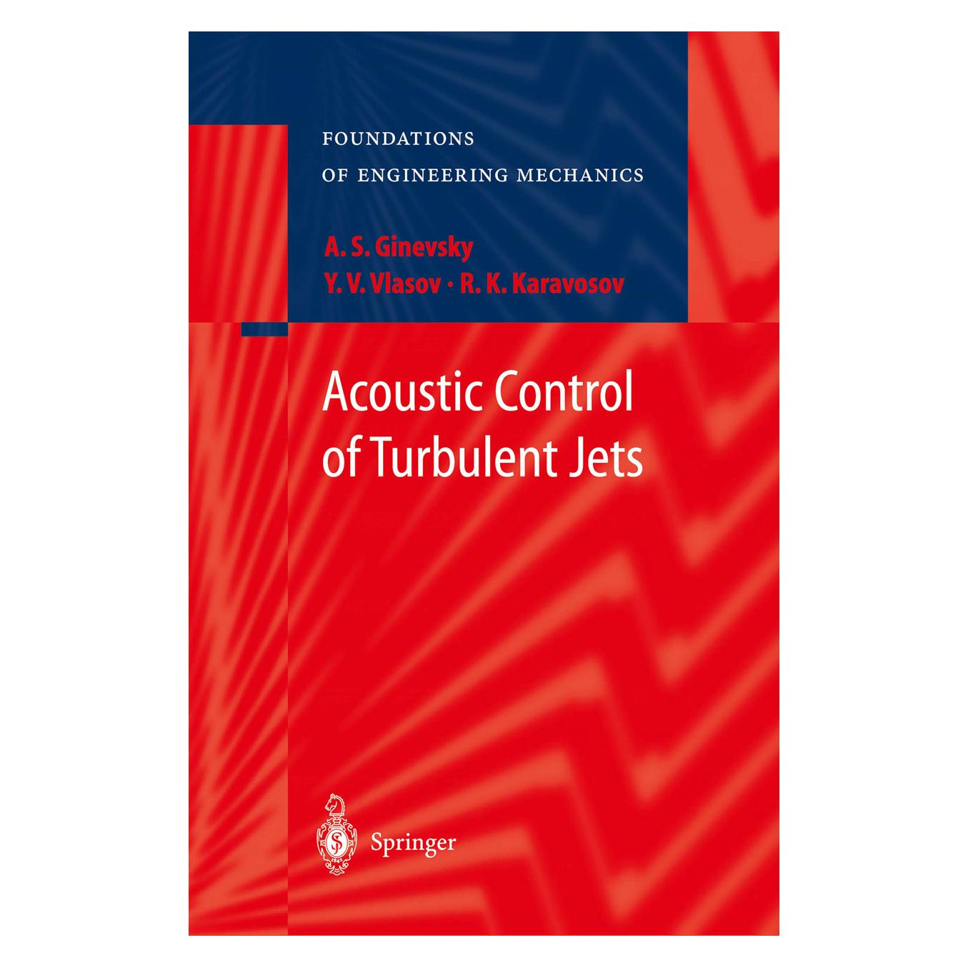Springer Acoustic Control of Turbulent Jets (Englisch, Softcover, A.S. Ginevsky, R.K. Karavosov, Y.V. Vlasov) (55375631)