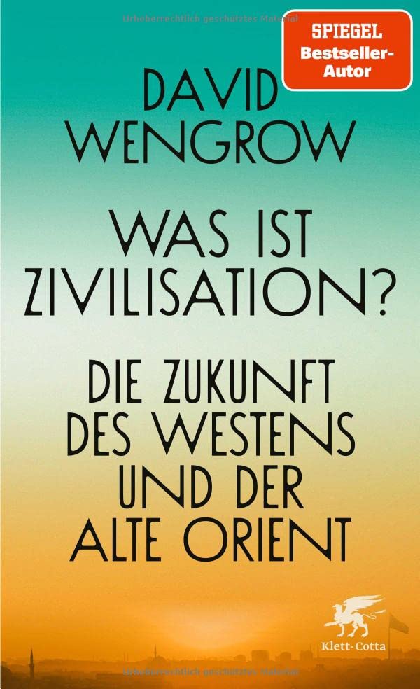 David Wengrow - Was ist Zivilisation?: Die Zukunft des Westens und der Alte Orient - Preis vom 12.10.2026 11:37:12 h