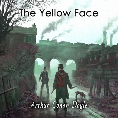 The Yellow Face - Arthur Conan Doyle, Audio, 4099995354140