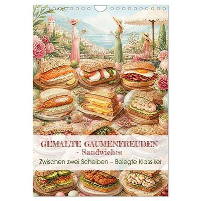 GEMALTE GAUMENFREUDEN - Sandwiches (Wandkalender 2027 DIN A4 hoch), CALVENDO Monatskalender