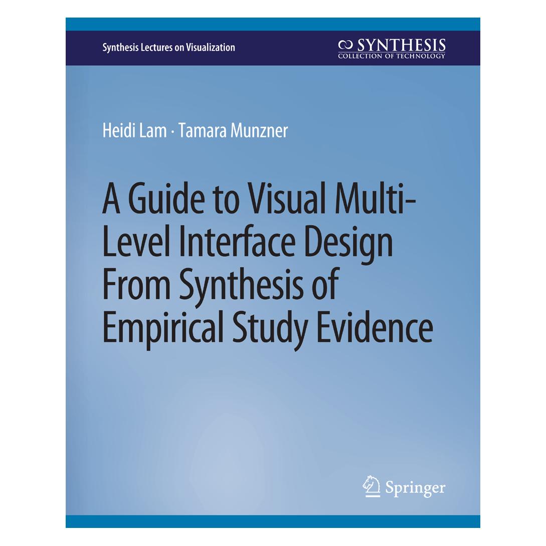 Springer A Guide to Visual Multi-Level Interface Design From Synthesis of Empirical Study Evidence (Englisch, Softcover, Heidi Lam, Tamara Munzner) (56863895)