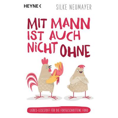 Mit Mann ist auch nicht ohne, Taschenbuch von Silke Neumayer, Heyne