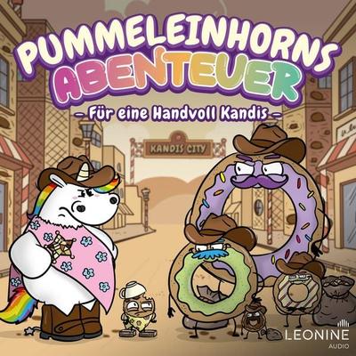 Pummeleinhorns Abenteuer - Für eine Handvoll Kandis - Steffi Engel,Norman Cöster, Audio, 4013575967339