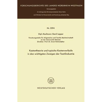 Kostentheorie und typische Kostenverläufe in den wichtigsten Zweigen der Textilindustrie, Taschenbuch von Gerd Lepper, VS Verlag für
