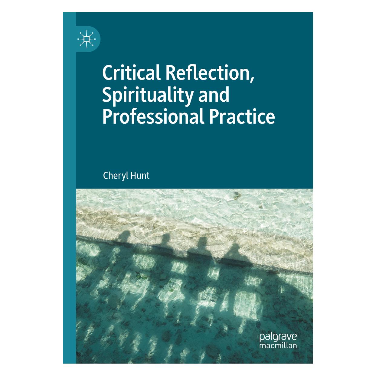 Springer Critical Reflection, Spirituality and Professional Practice (Englisch, Hardcover, Cheryl Hunt) (9783030665906)