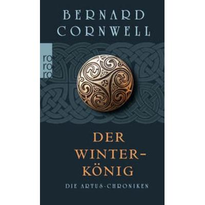 Der Winterkönig, Taschenbuch von Bernard Cornwell, Rowohlt Taschenbuch