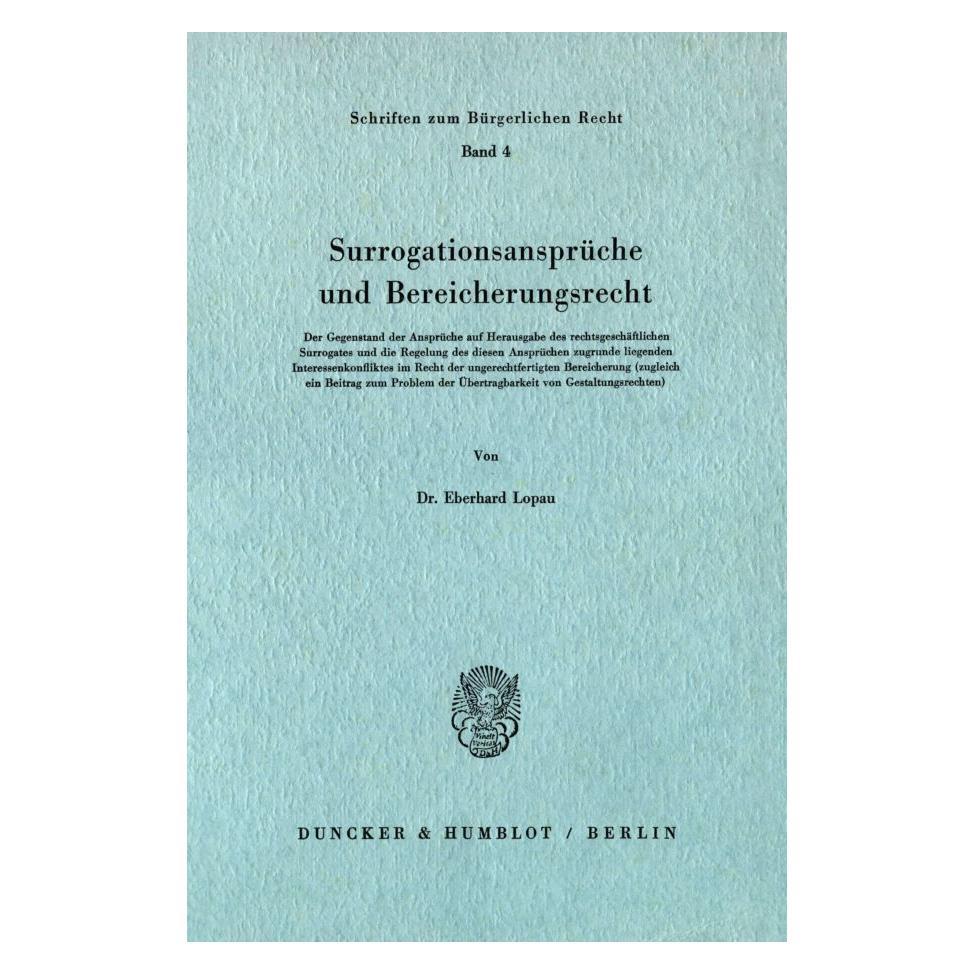 Duncker & Humblot Surrogationsansprüche und Bereicherungsrecht (Deutsch, Softcover, Eberhard Lopau) (7763067)