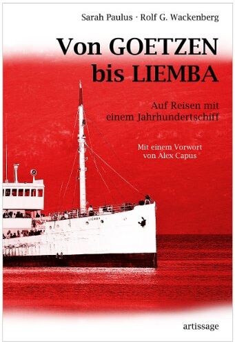 Sarah Paulus - Von GOETZEN bis LIEMBA: Auf Reisen mit einem Jahrhundertschiff - Preis vom 10.10.2026 11:48:34 h